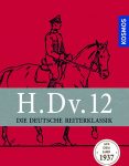 Hdv12_Deutsche Reiterklassik.indd Cover der H.Dv.12